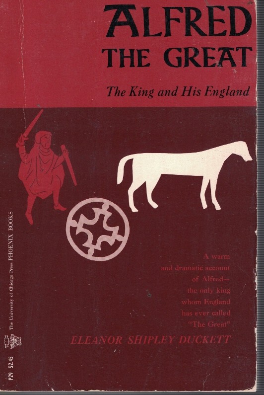 Alfred the Great - the King and His England