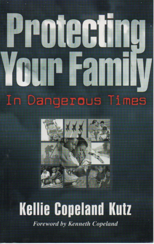 Protecting Your Family - in Dangerous Times