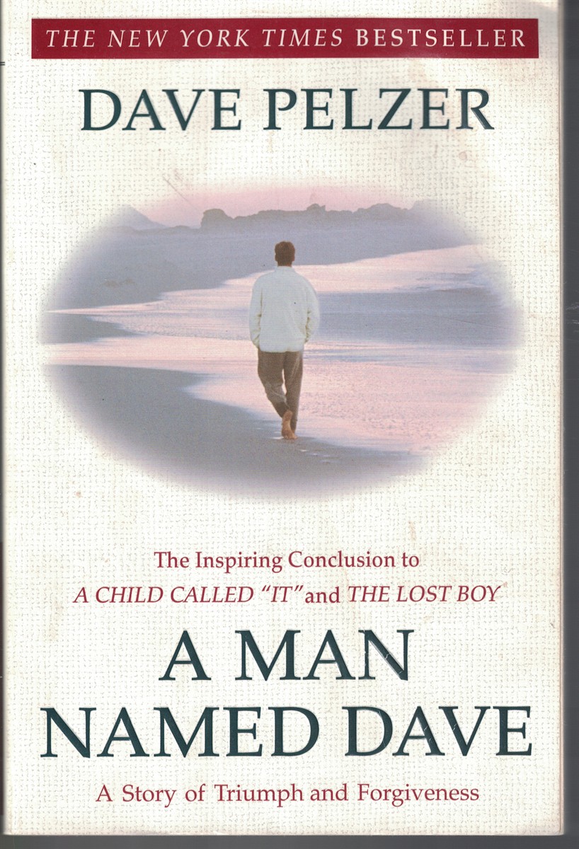 A Man Named Dave - a Story of Triumph and Forgiveness