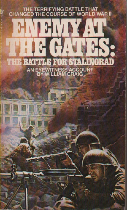 Enemy At the Gates : Battle for Stalingrad - an Eyewitness Account