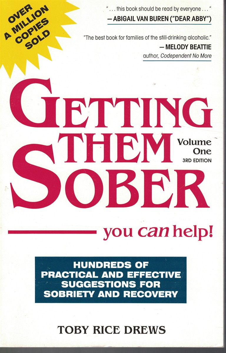 Image for Getting Them Sober you can help - Hundreds of Practical and Efective Suggestions for Sobrierty and Recovery Volume One