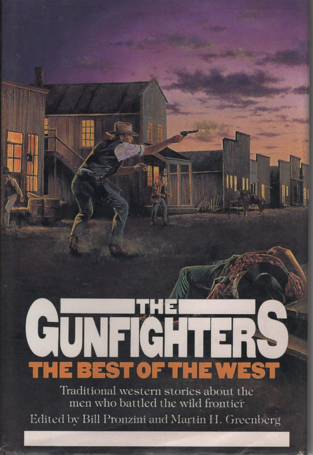 Gunfighters - the Best of the West - Traditional Western Stories about the Men Who Battled the Wild Frontier