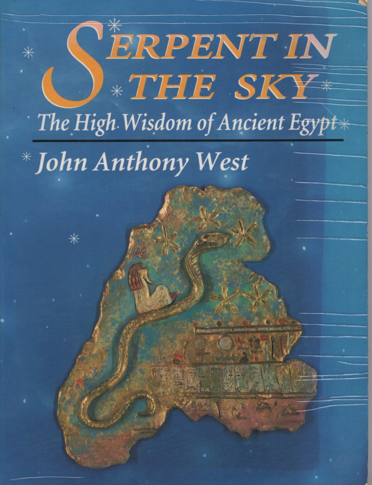 Serpent in the Sky - the High Wisdom of Ancient Egypt