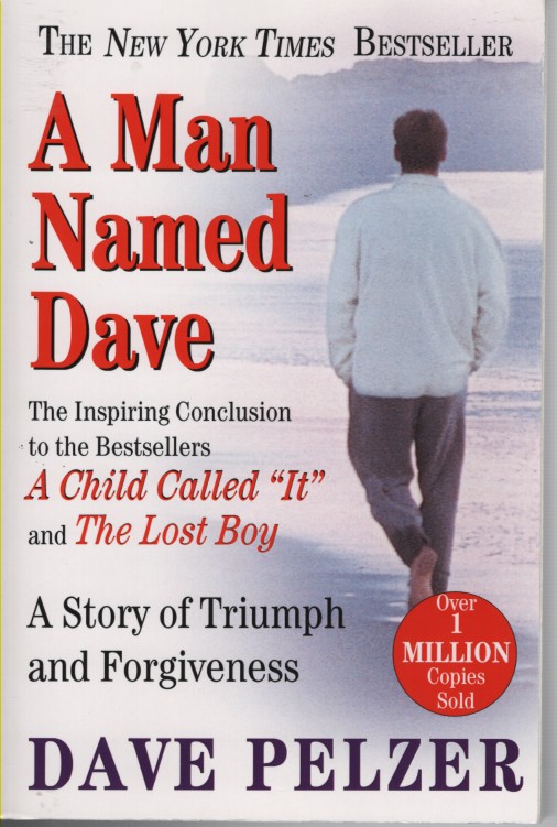 A Man Called Dave; - a Story of Truumph and Forgiveness