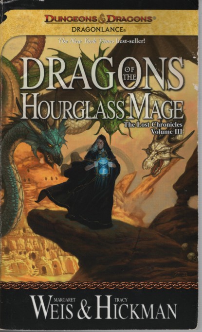 Dragons of the Hourglass Mage; - Volume 3 the Lost Chronicles