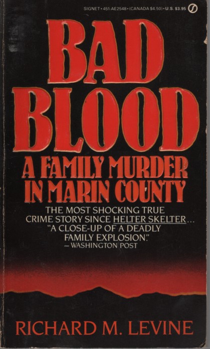 Bad Blood - a Family Murder in Marin County