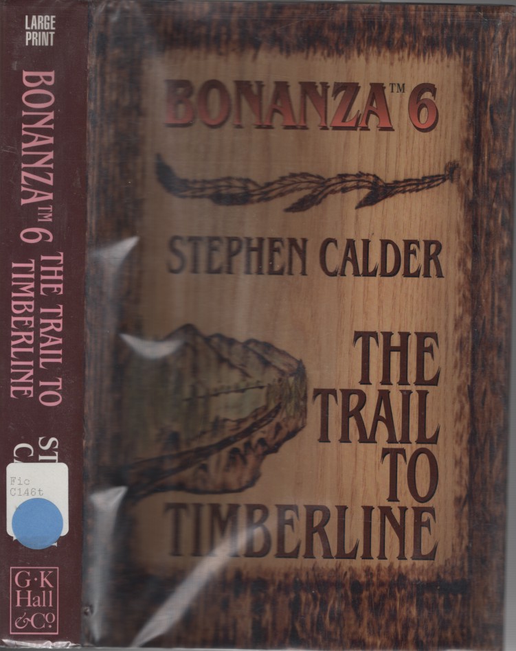 Trail to Timberline; - Bonanza Book 6