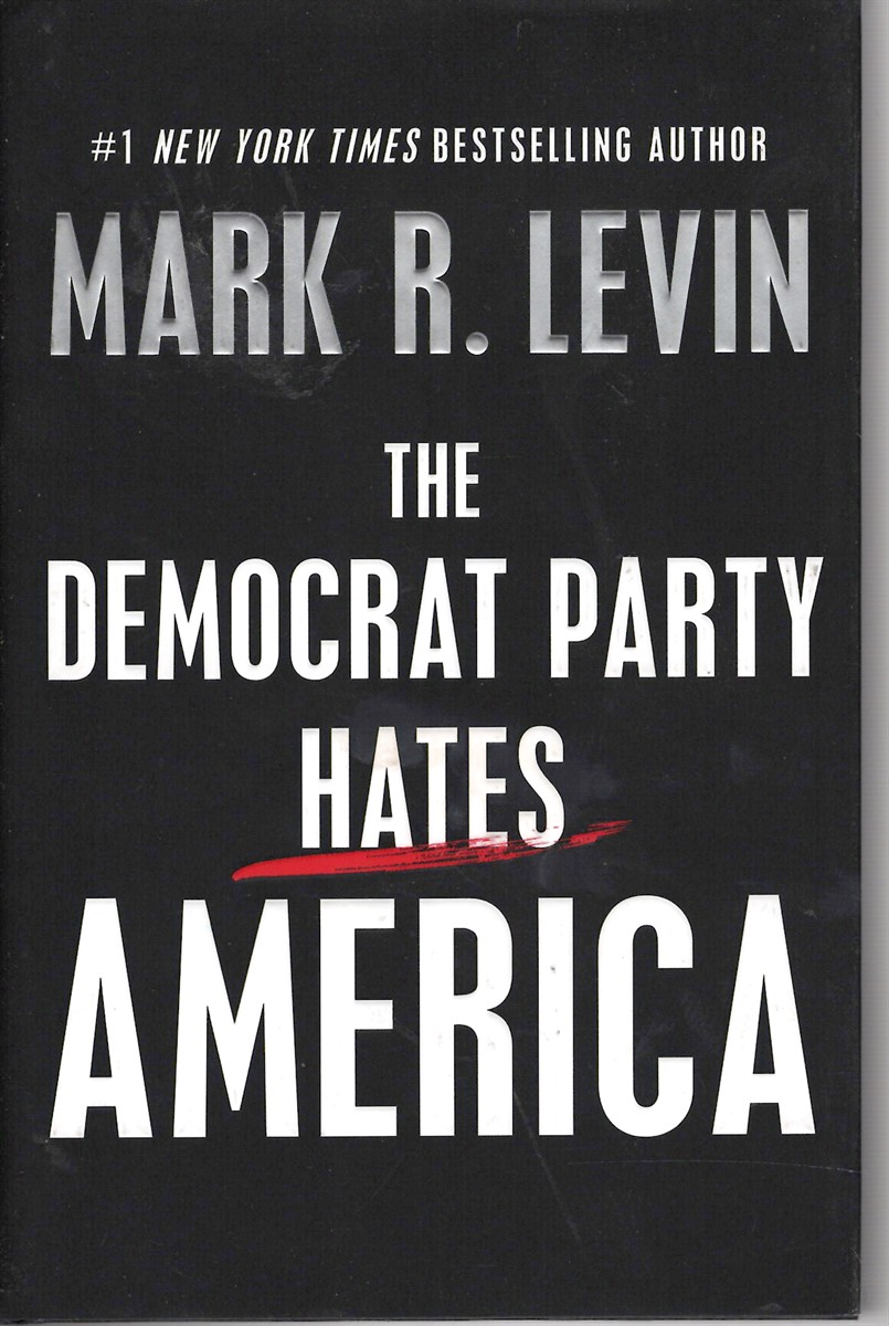 Democrat Party Hates America