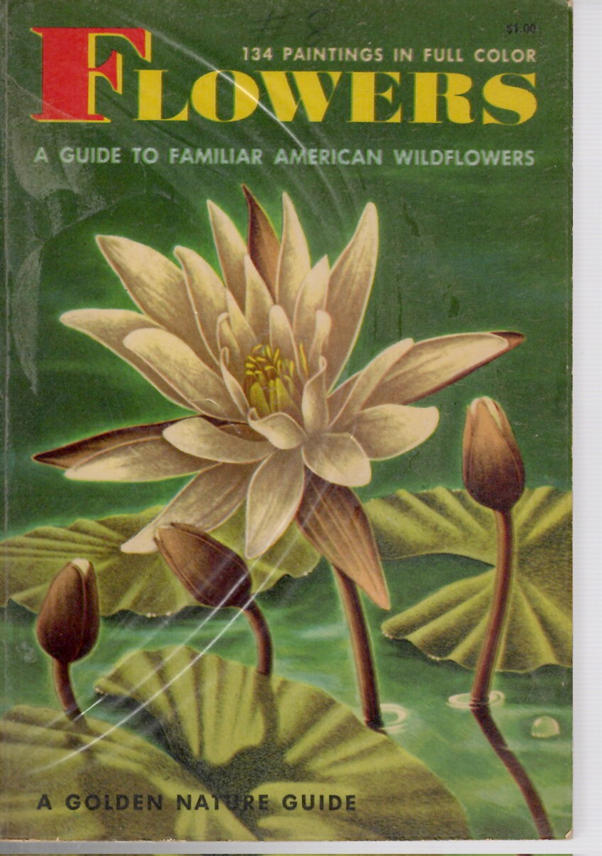 Flowers - a Guide to Familiar American Wildflowers