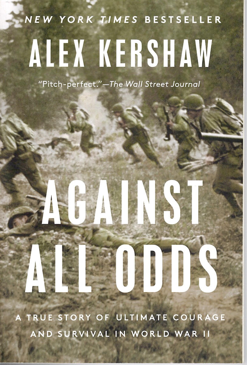 Against all Odds - a True Story of Ultimate Courage and Survival in World War II