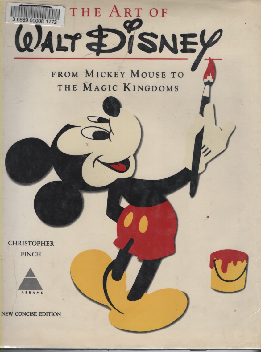 Art of Walt Disney - from Mickey Mouse to the Magic Fingdoms; (New Concise Ediftion)
