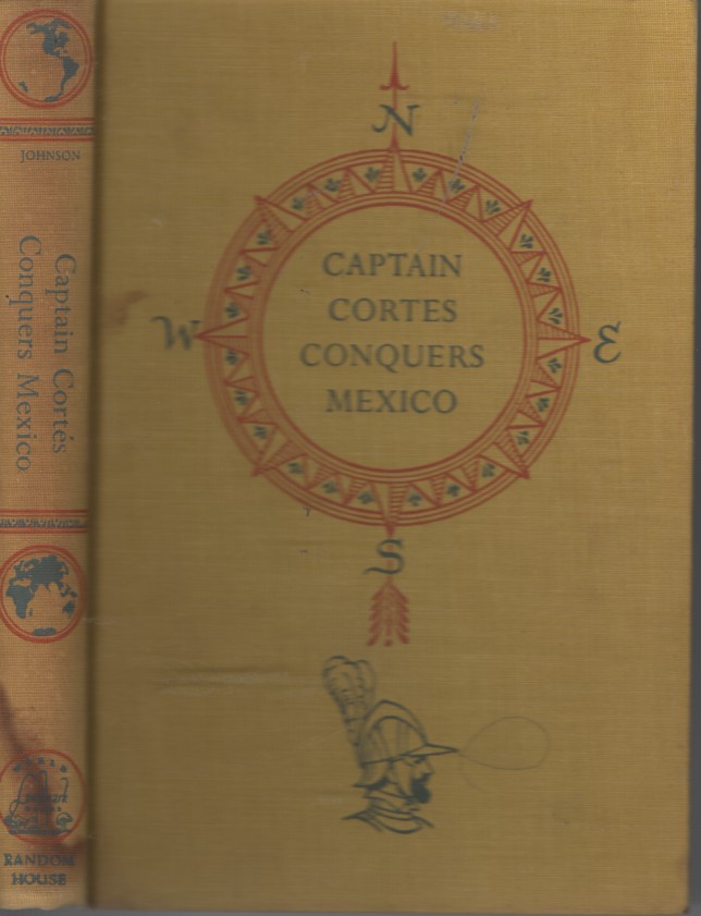 Captain Cortes Conquers Mexico