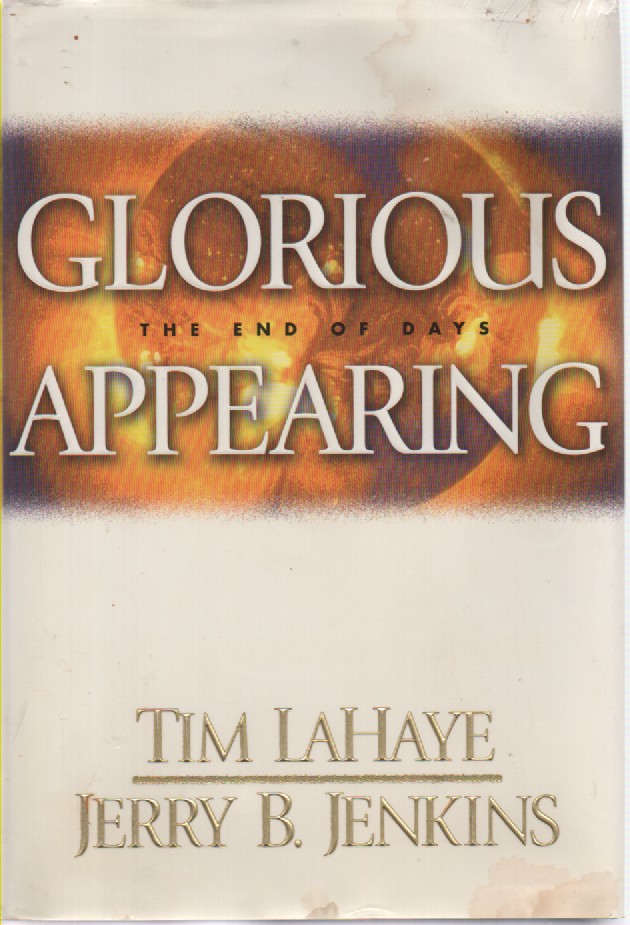 Glorious Appearing - the End of Days; Book 12