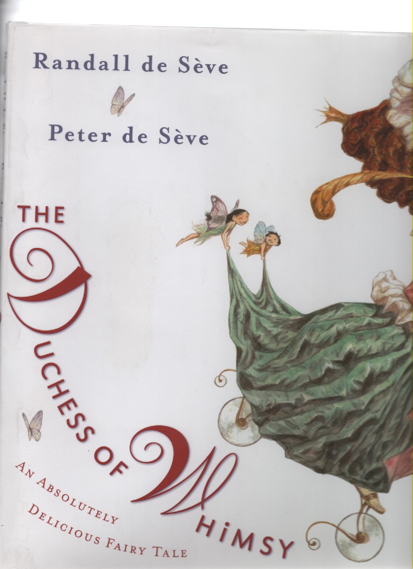 The Duchess of Whimsy; An Absolutely Delicious Fairy Tale