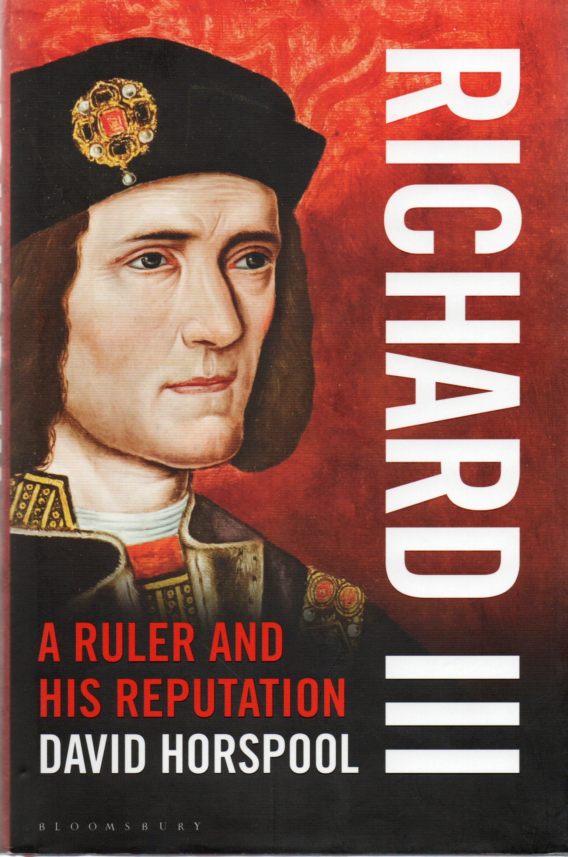 Richard III A Ruler and His Reputation