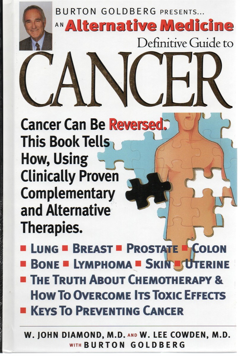 An Alternative Medicine Definitive Guide to Cancer