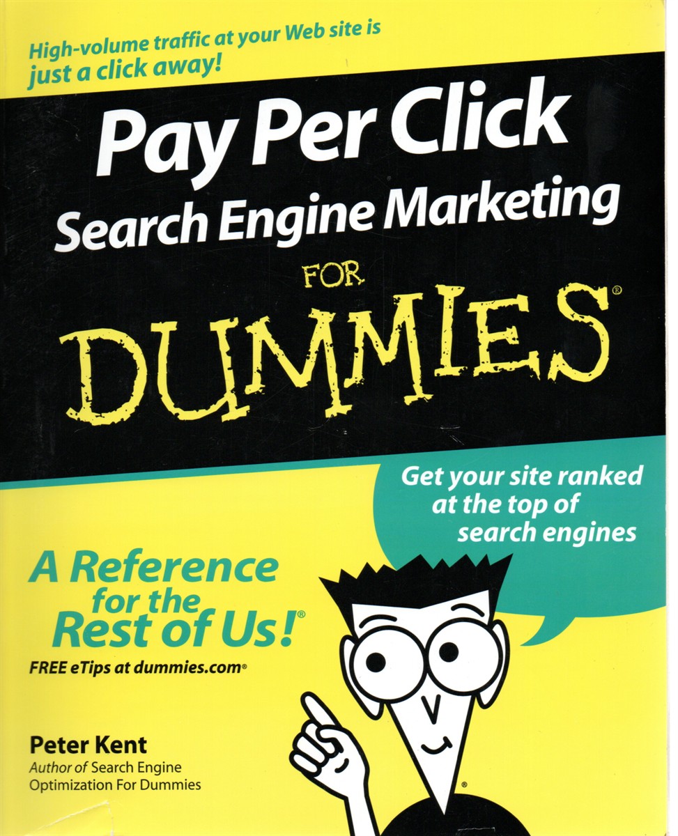 Pay Per Click Search Engine Marketing for Dummies