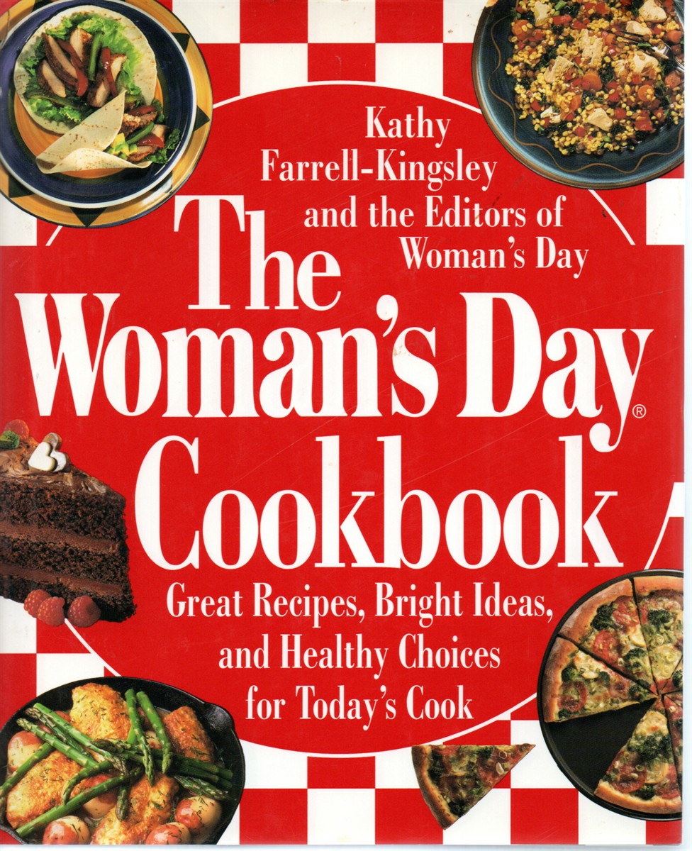 The Woman's Day Cookbook Great Recipes, Bright Ideas, and Healthy Choices for Today's Cook