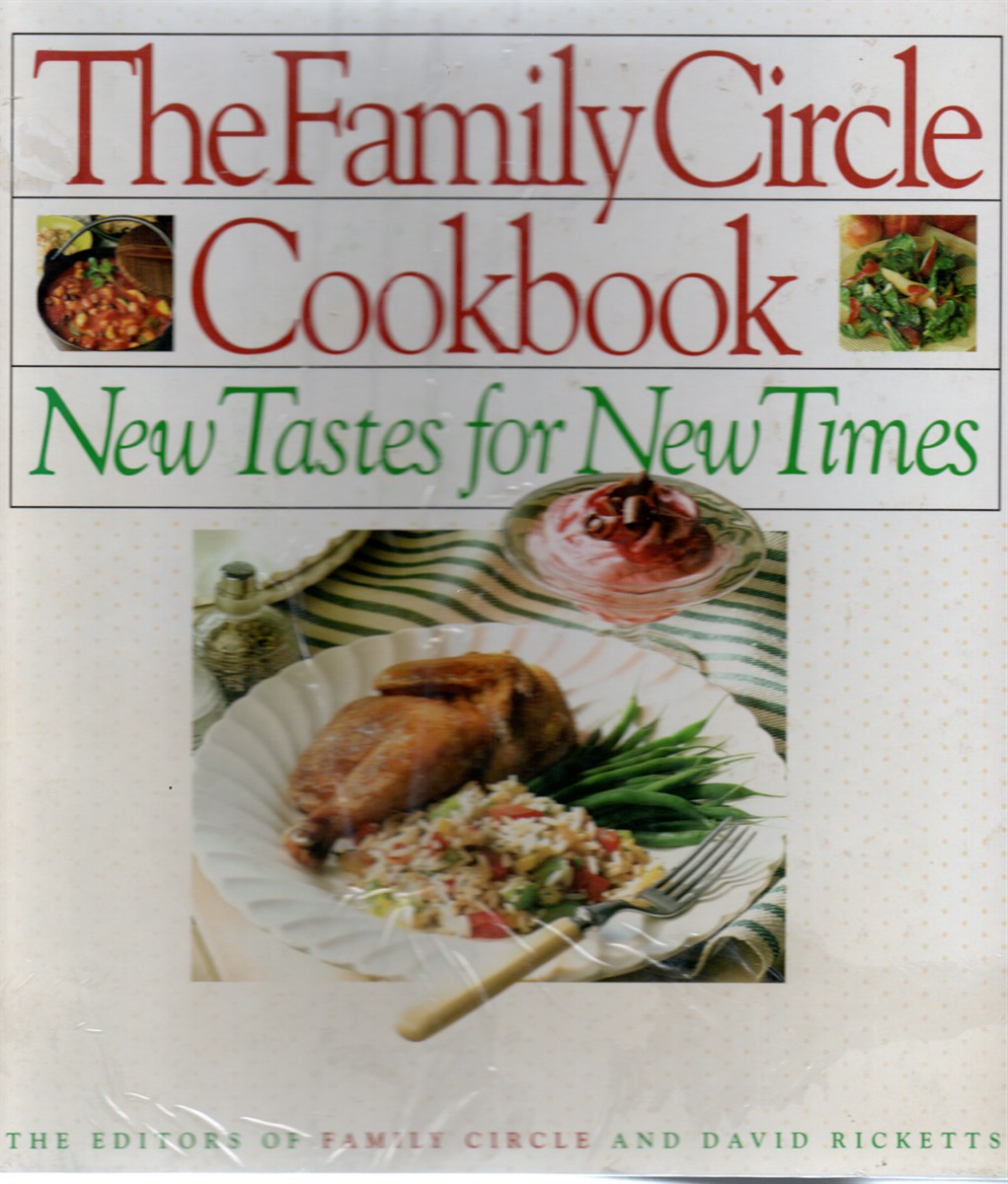 Family Circle Cookbook New Tastes for New Times