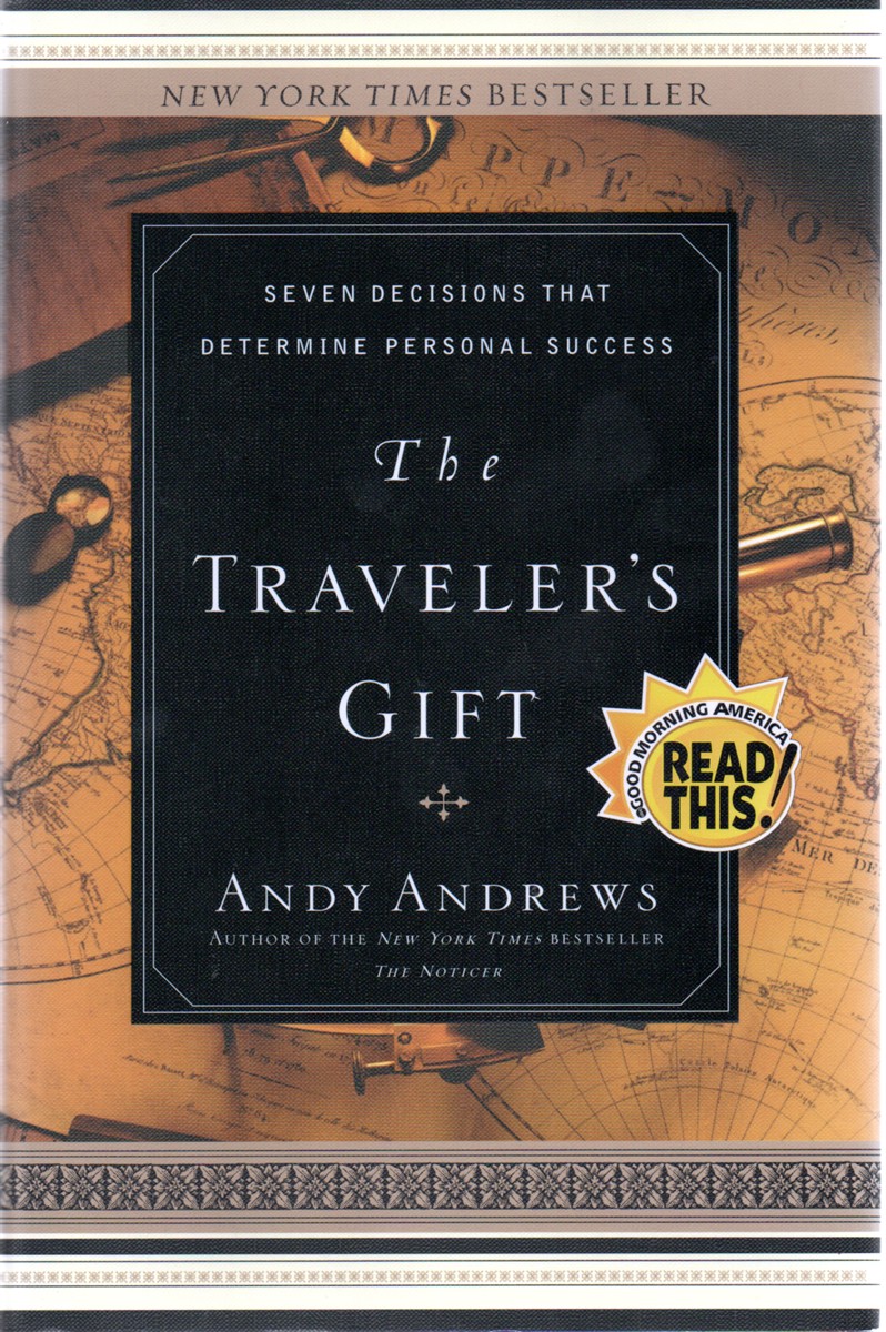 The Traveler's Gift Seven Decisions That Determine Personal Success