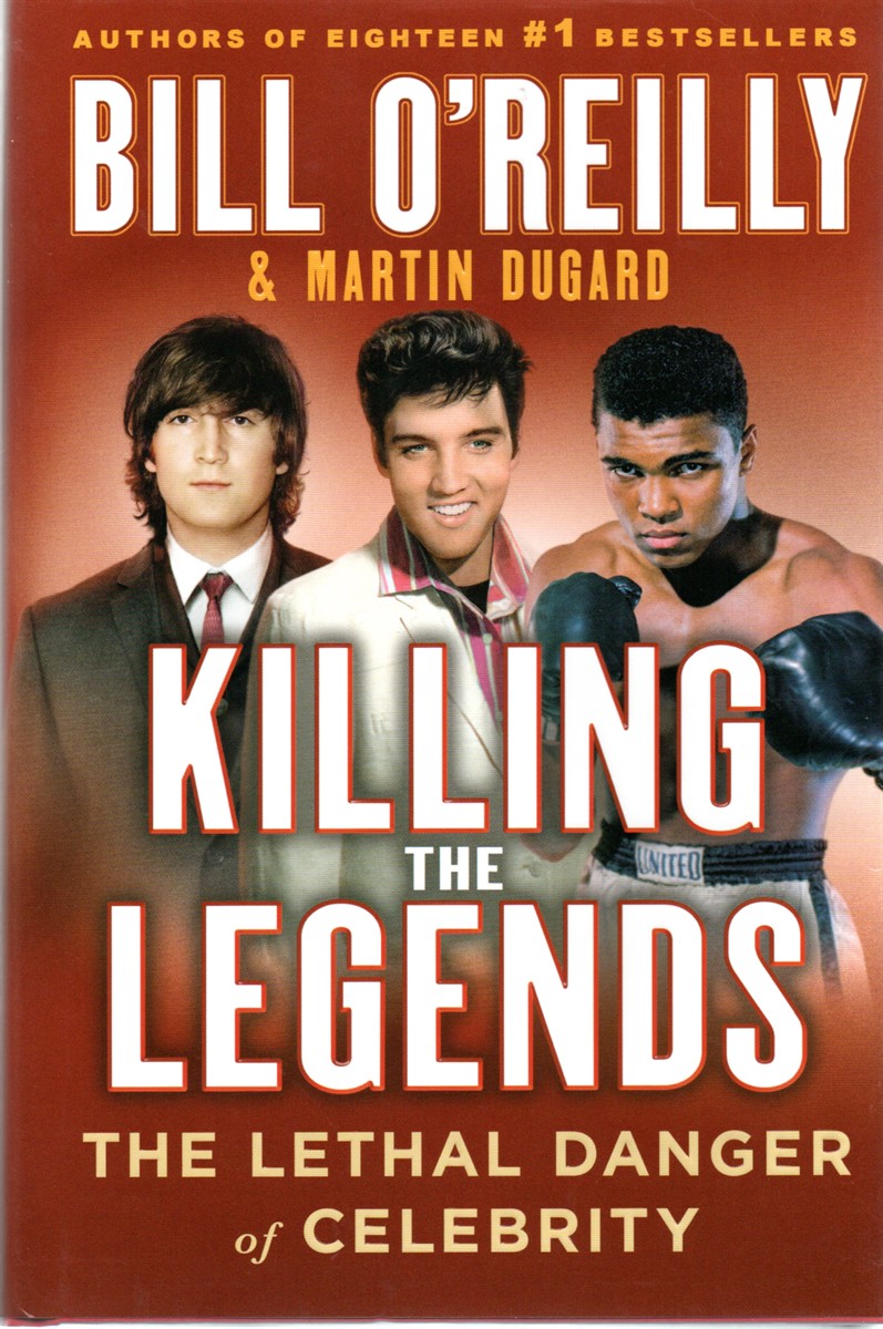 Killing the Legends The Lethal Danger of Celebrity