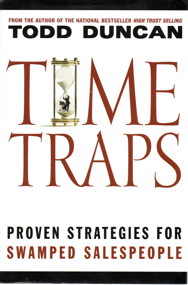 Time Traps Proven Strategies for Swamped Salespeople