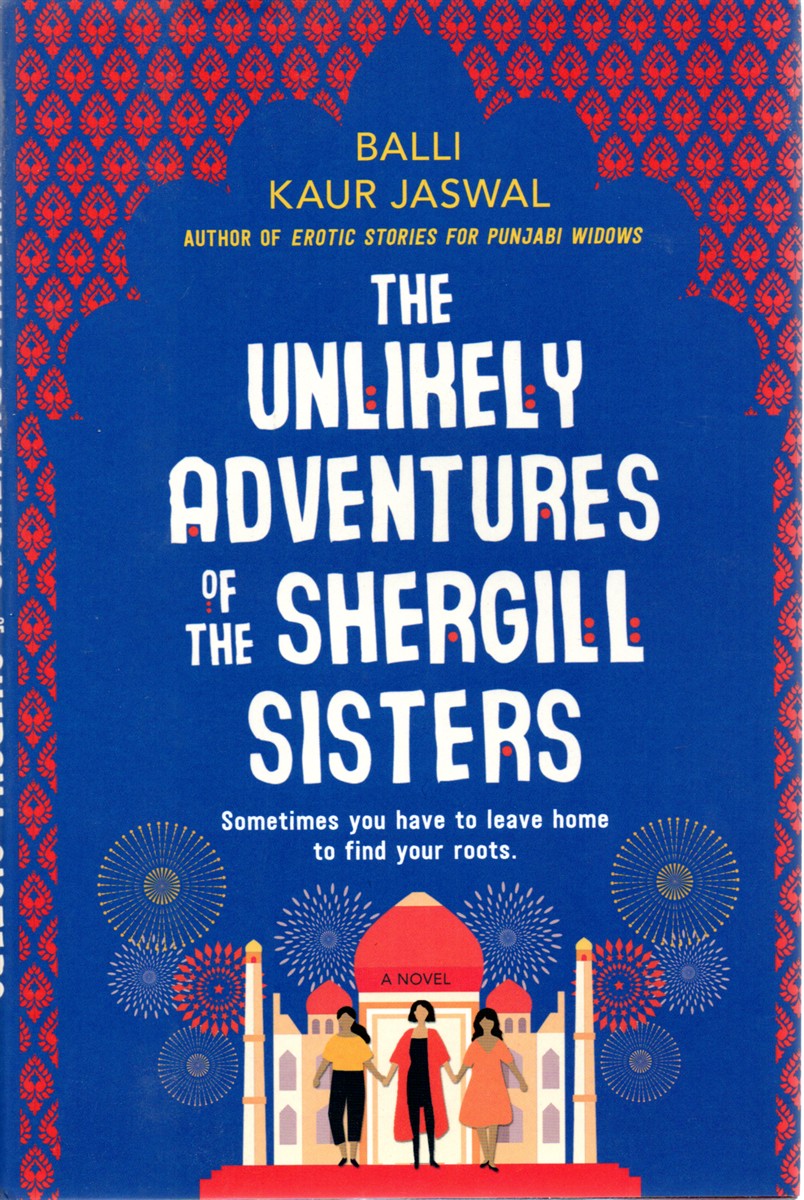 The Unlikely Adventures of the Shergill Sisters