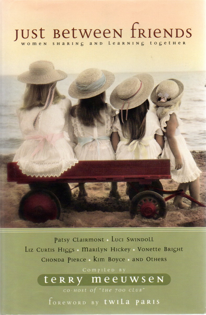 Just between Friends Women Sharing and Learning Together