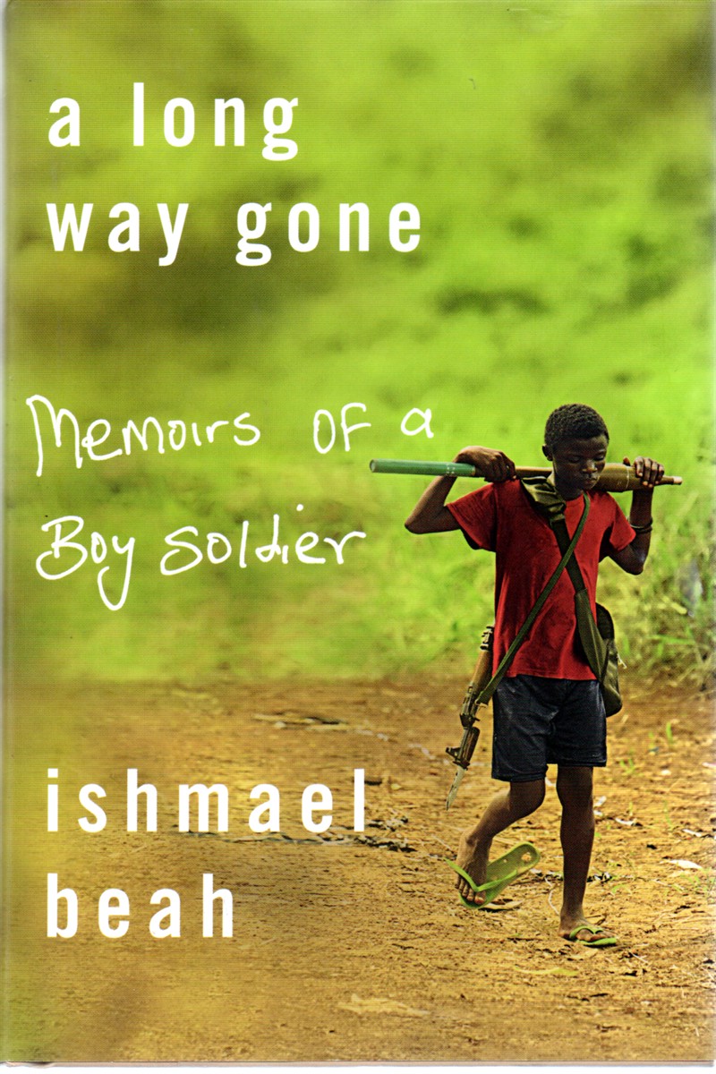 A Long Way Gone Memoirs of a Boy Soldier