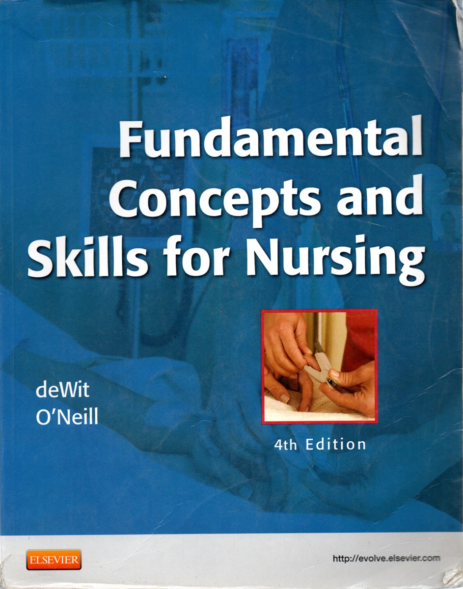 Fundamental Concepts and Skills for Nursing