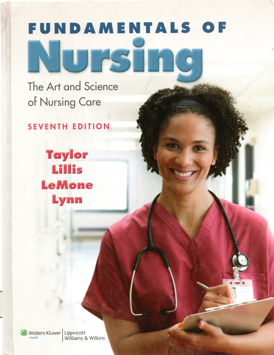 Fundamentals of Nursing The Art and Science of Nursing Care