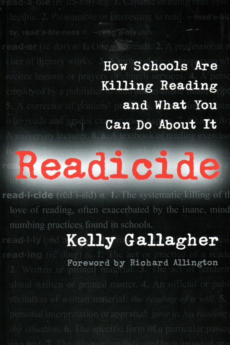 Readicide How Schools Are Killing Reading and What You Can Do about It