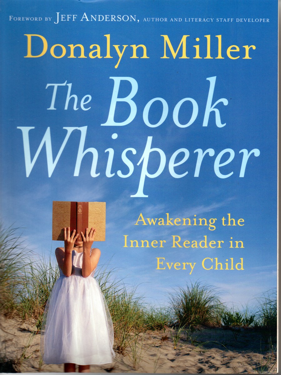 The Book Whisperer Awakening the Inner Reader in Every Child