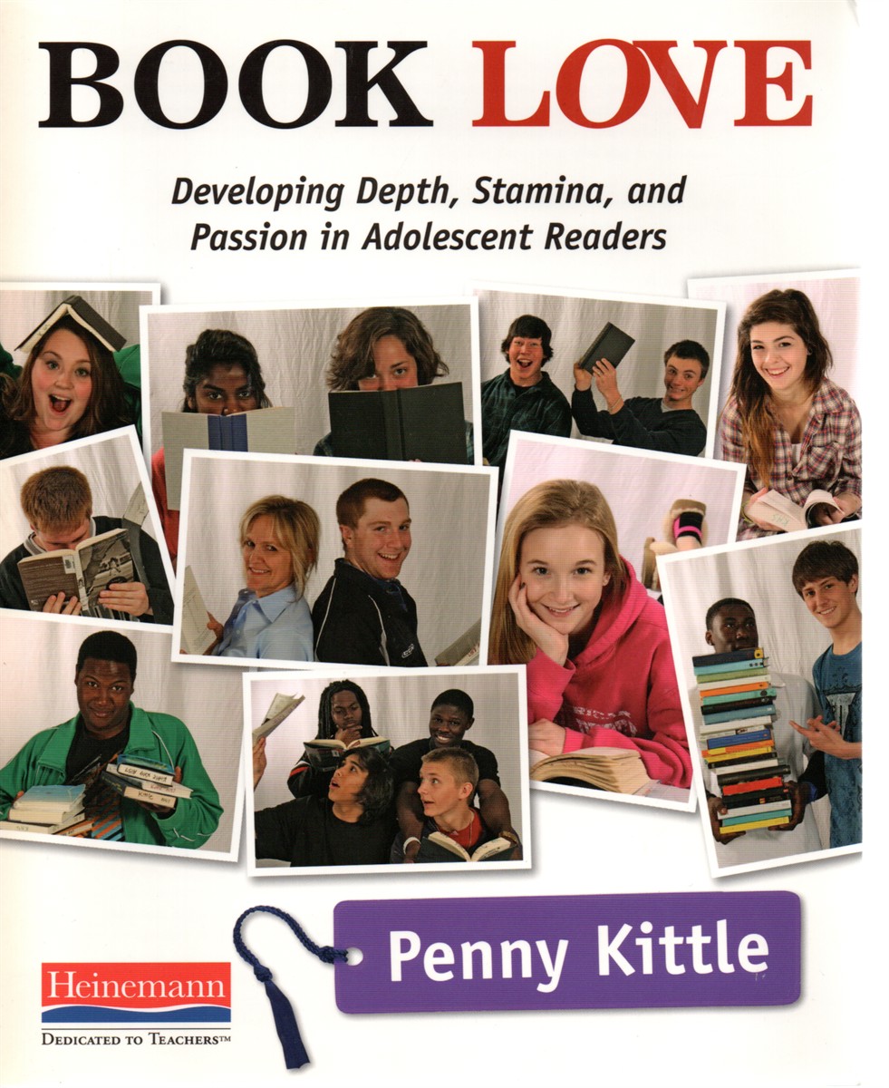 Book Love Developing Depth, Stamina, and Passion in Adolescent Readers
