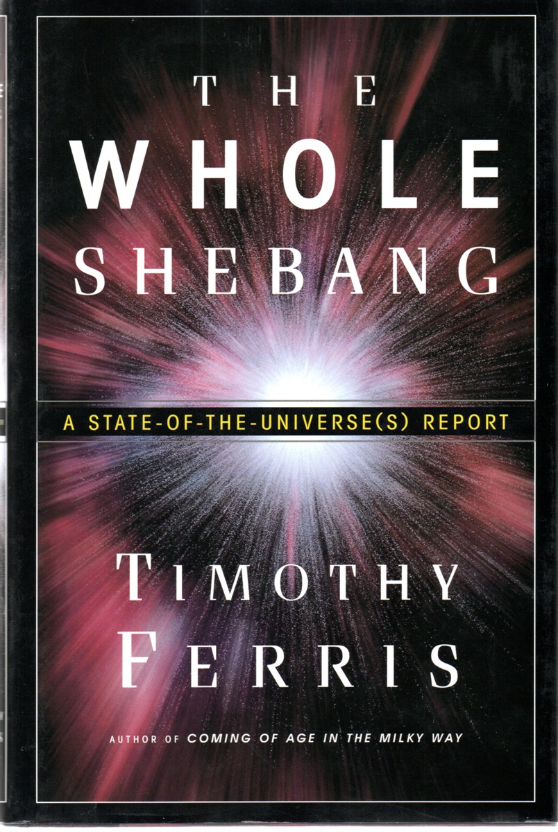 The Whole Shebang A State-Of-The-Universe Report
