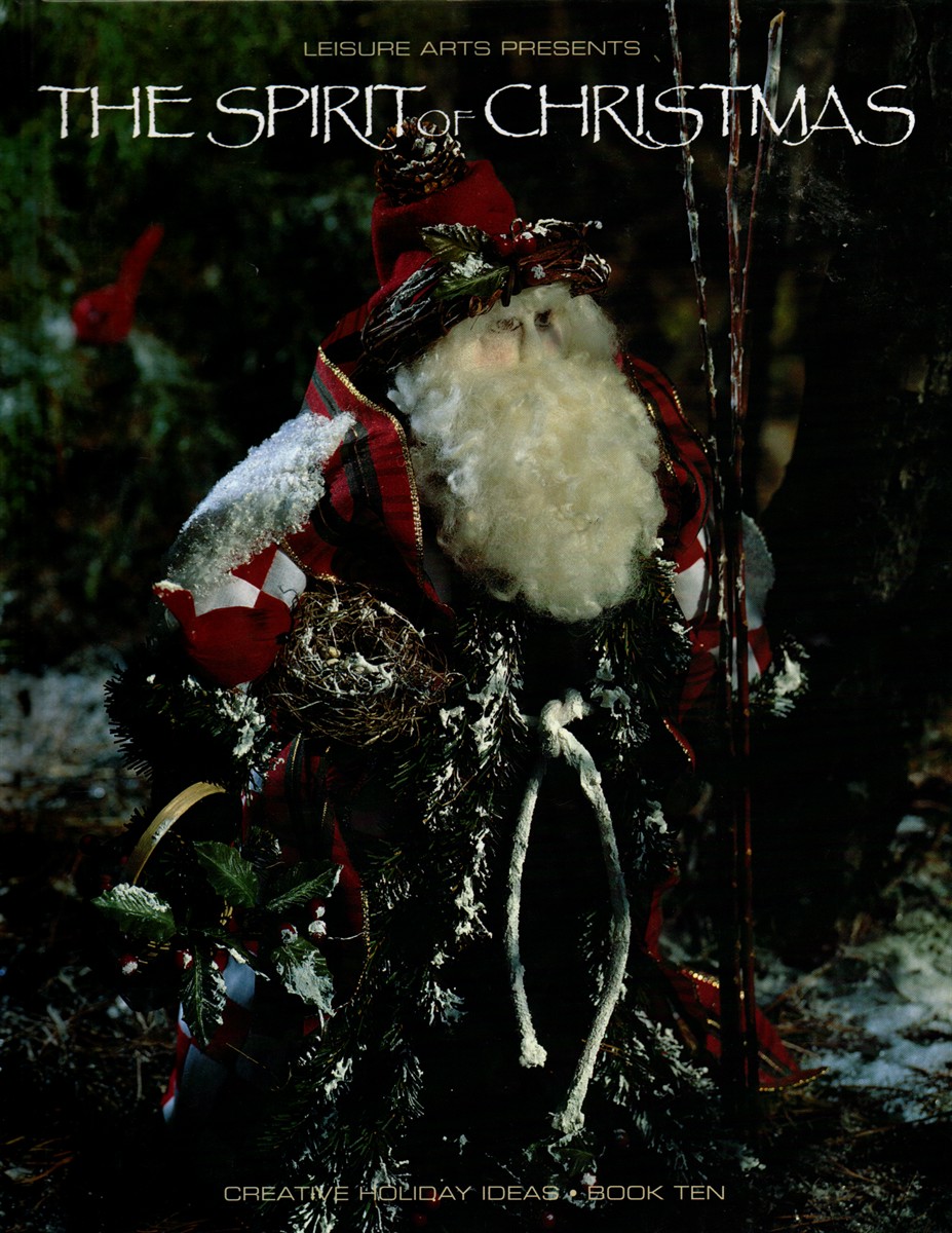 The Spirit of Christmas; Creative Holiday Ideas Book 10