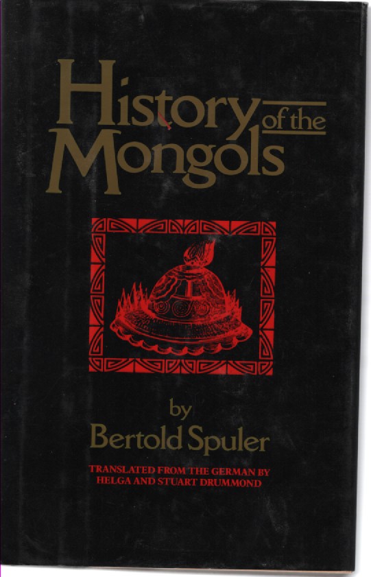 History of the Mongols; Based on Eastern and Western Accounts of the Thirteenth and Fourteenth Centuries