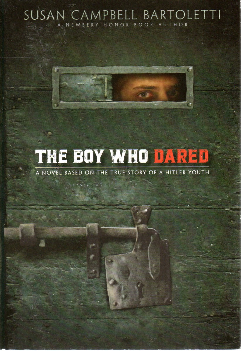 Image for The Boy Who Dared A Novel Based on the True Story of a Hilter Youth The Boy Who Dared A Novel Based on the True Story of a Hilter Youth