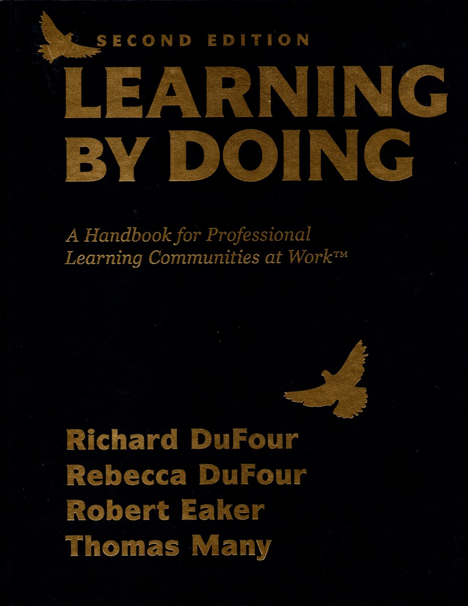 Image for Learning by Doing A Handbook for Professional Learning Communities At Work Learning by Doing A Handbook for Professional Learning Communities At Work