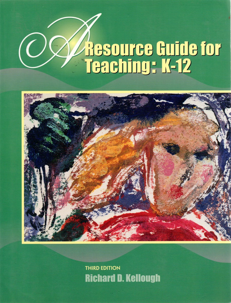 Image for A Resource Guide for Teaching K-12 A Resource Guide for Teaching K-12