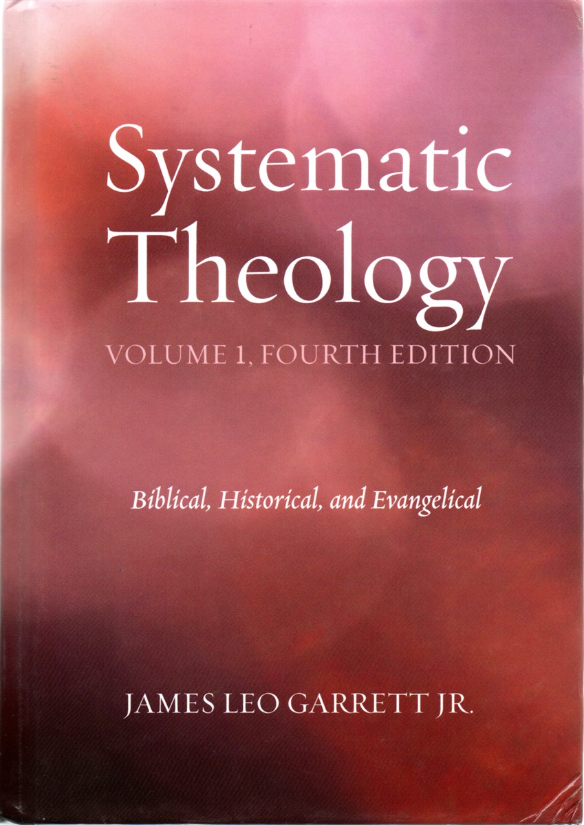 Systematic Theology Biblical, Historical, and Evangelical