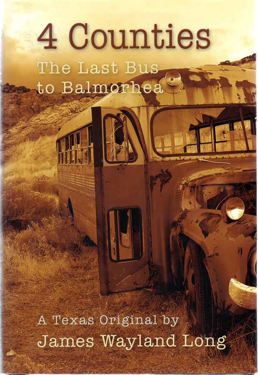 Image for 4 Counties; The Last Bus to Balmorhea 4 Counties; The Last Bus to Balmorhea