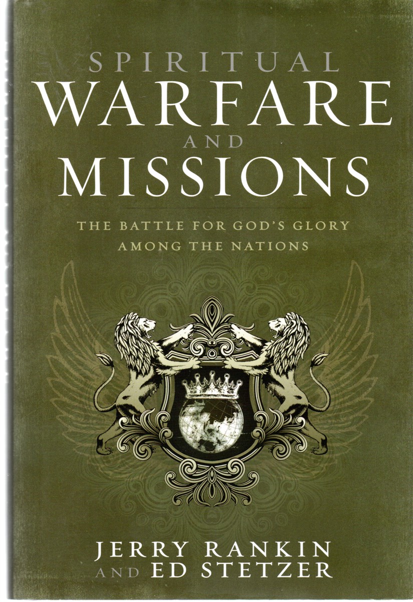 Image for Spiritual Warfare and Missions; The Battle for God'S Glory Among the Nations Spiritual Warfare and Missions; The Battle for God'S Glory Among the Nations