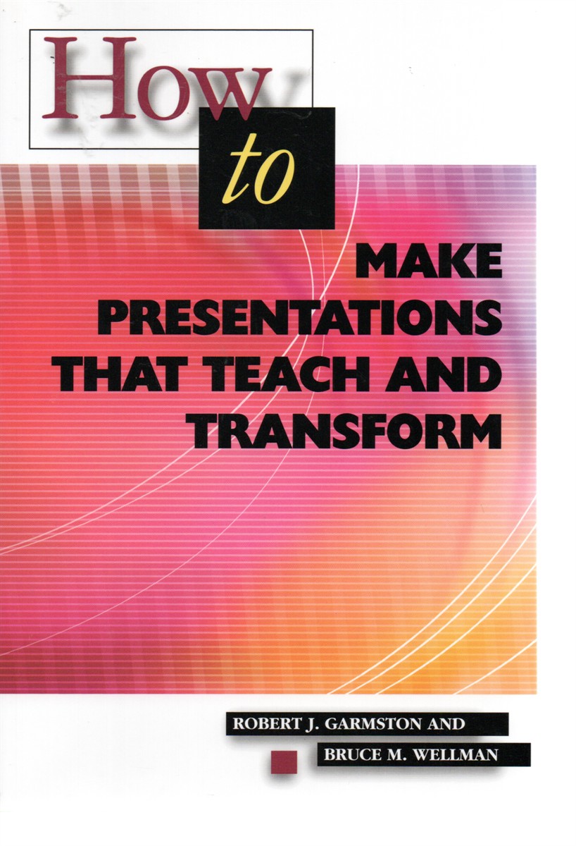 How to Make Presentations That Teach and Transform