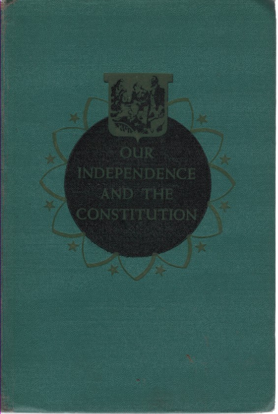 Our Independence and the Constitution