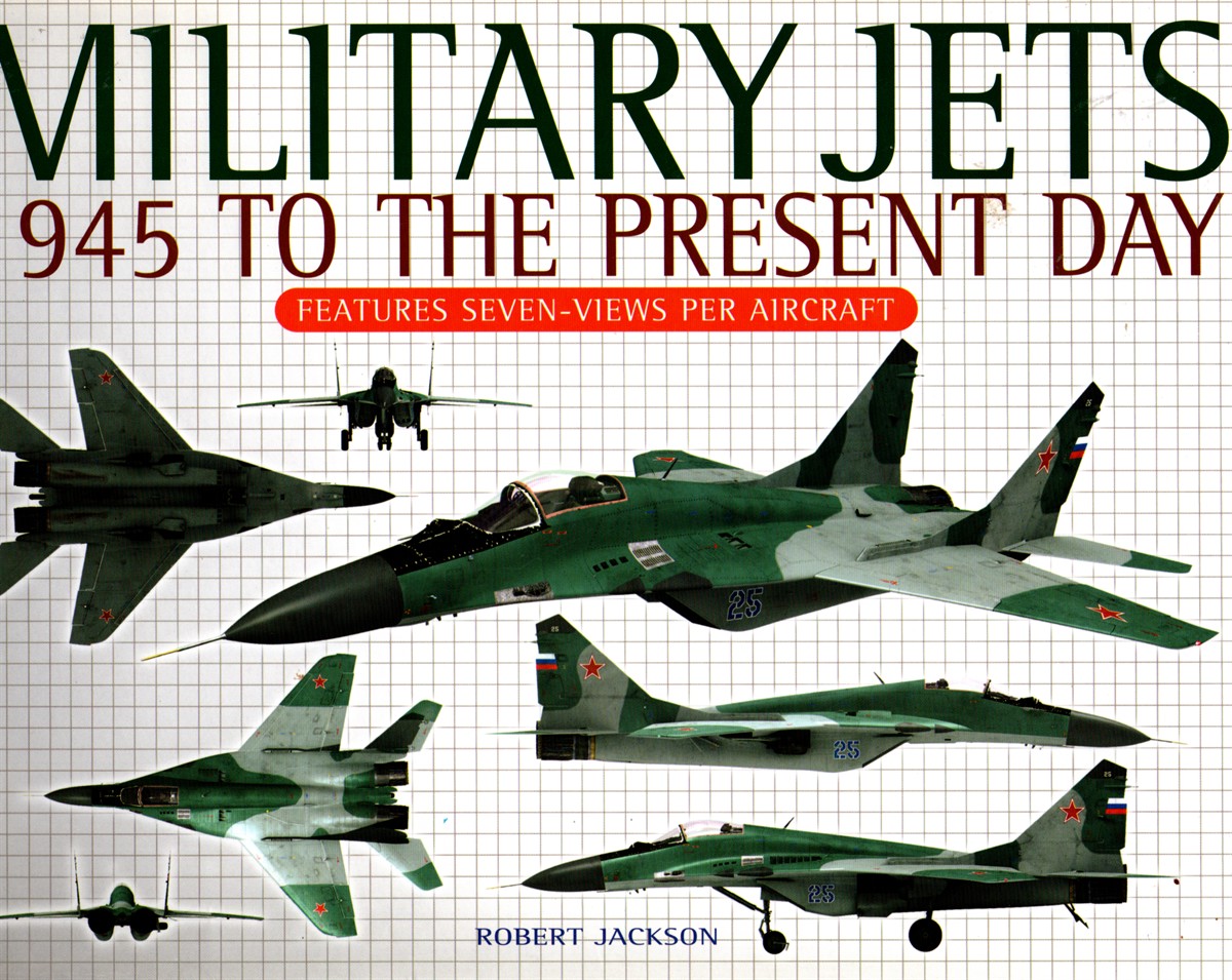 Military Jets; 1945 to the Present Day