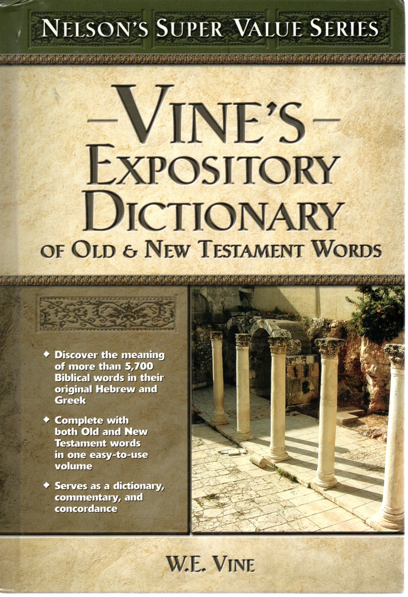 Vine's Expository Dictionary of the Old and New Testament Words