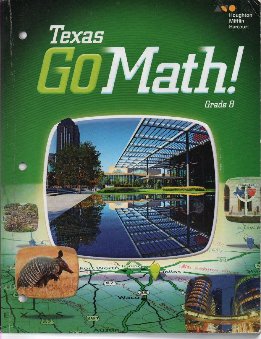 Texas Go Math; Student Interactive Worktext Grade 8