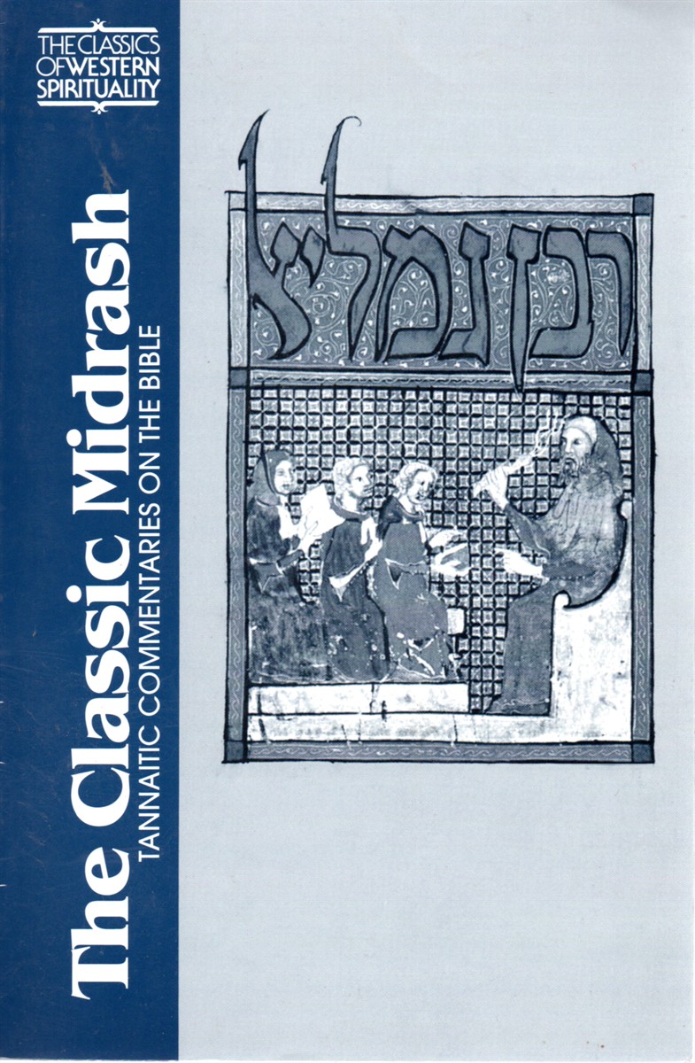 The Classic Midrash Tannaitic Commentaries on the Bible