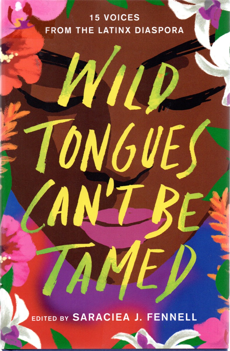 Wild Tongues Can't be Tamed 15 Voices from the Latinx Diaspora